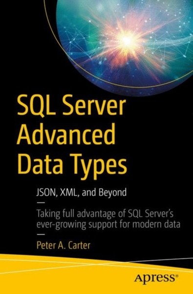 Carter - SQL Server Advanced Data Types   JSON XML and Beyond - New  - X555z