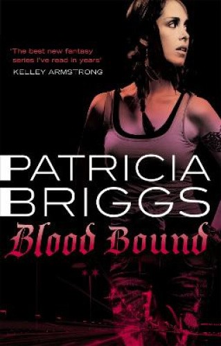 Blood Bound: Mercy Thompson, book 2 (Mercy Thompson) by Patricia Briggs
