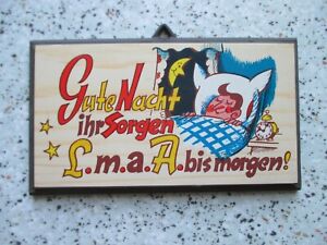 Schild Mit Spruch Gute Nacht Ihr Sorgen L M A A Bis Morgen Plastik Ebay