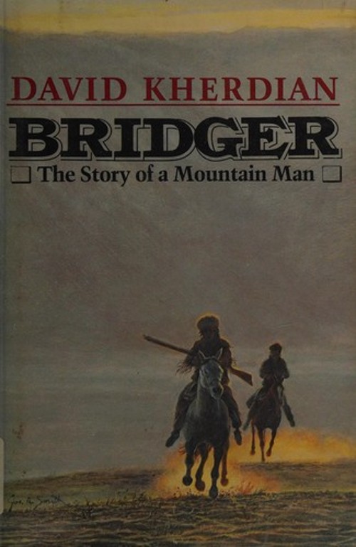 Bridger : The Story of Mountain Man Hardcover David KherdianFree US Delivery | ISBN:0688065104