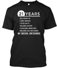 21st Birthday 21 Years Old T-Shirt Made in the USA Size S to 5XL