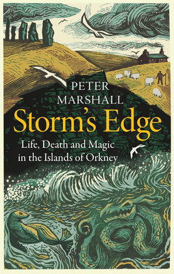 Storm s Edge: Leben, Tod und Magie auf den Inseln Orkney, Marshall, Peter, N