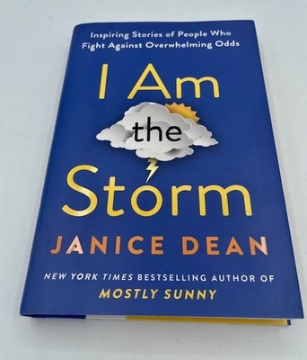I Am the Storm: Inspiring Stories of People Who Fight Against Overwhelming Odds