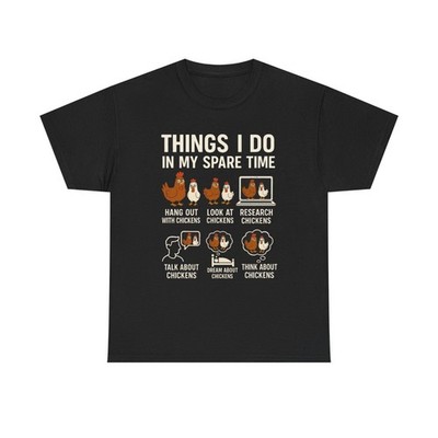 Things I Do In My Spare Time T Shirt Hang Out With Chickens Chicken Lovers Top