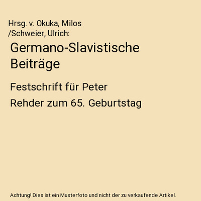 Germano-Slavistische Beiträge: Festschrift für Peter Rehder zum 65. Geburtstag