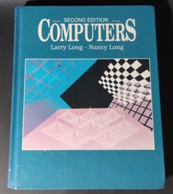 Computers Annotated Instructor's Edition Larry & Nancy Long 2nd Edition 1990 HC