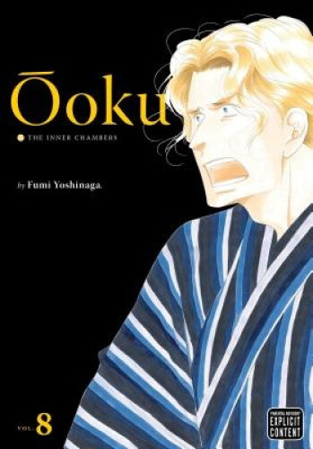 Ooku: The Inner Chambers, Volume 8 (ooku: The Inner Chambers) By