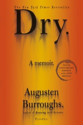 Dry 10Th Anniv. Ed. - Burroughs, Augusten - Good - See condition notes