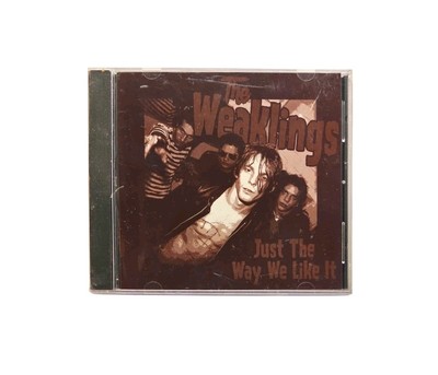 THE WEAKLINGS Just The Way We Like It - 1999 CD MUSIC - new 