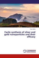 Tanur Sinha | Facile Synthesis Of Silver And Go*D Nanoparticles And Their...
