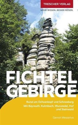 TRESCHER Reiseführer Fichtelgebirge: Rund um Ochsenkopf und Schneeberg. Mit Bayr