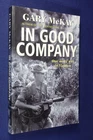 IN GOOD COMPANY Gary McKay AUSTRALIAN VIETNAM WAR MEMOIR Book
