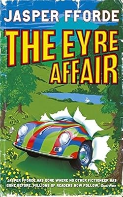 The Eyre Affair: Thursday Next Book 1, Fforde, Jasper, Used; Good Book