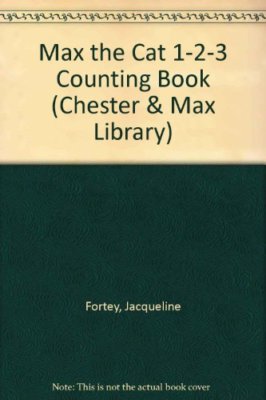Max the Cat 1-2-3 Counting Book (Chester & Max Library) By Jacqu