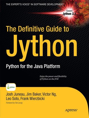Der endgültige Leitfaden für Jython: Python für die Java-Plattform (Expertenstimme...