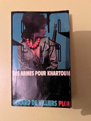 Gérard de Villiers: SAS. N°63-Des armes pour Khartoum/ Plon 1981