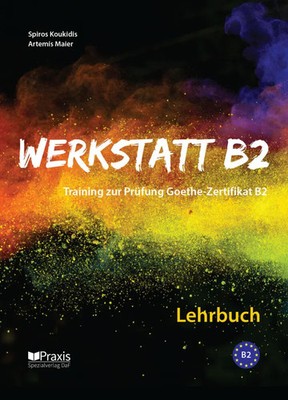 Werkstatt B2 - Lehrbuch | Training zur Prüfung Zertifikat B2 | Koukidis (u. a.)