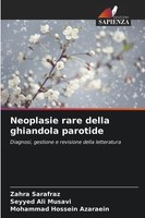 Zahra Sarafraz (U. A.) | Neoplasie Rare Della Ghiandola Parotide | Taschenbuch