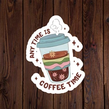 Mental health awareness sticker vinyl decal any time is coffee time