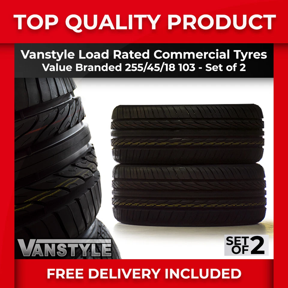 LOAD RATED COMMERCIAL VAN VALUE BRANDED TYRES 255 45 18 103 XL 18" SET OF 2 PAIR