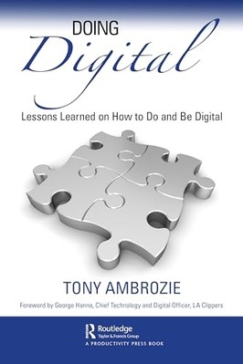 Doing Digital : Lessons Learned on How to Do and Be Dig -  NEW Tony Ambrozie 202