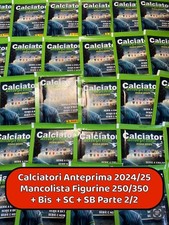 Calciatori Anteprima 2024 2025 Mancolista Figurine 250/350 + Update Bis SC SB