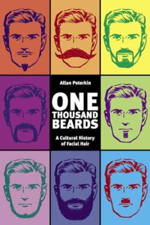 One Thousand Beards: A Cultural History of - Paperback, by Peterkin Allan - Good