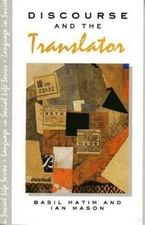 Discourse and the Translator by Hatim, B.; Mason, Ian