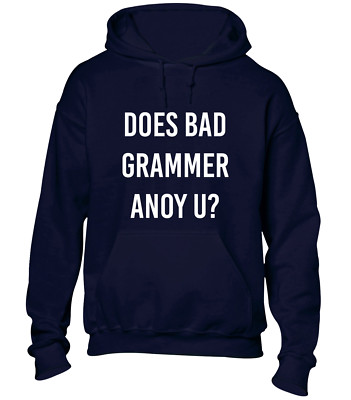 ÄRGERT DICH SCHLECHTE GRAMMATIK? HOODY HOODIE LUSTIGER WITZ BEDRUCKT SPRUCH DESIGN TOP