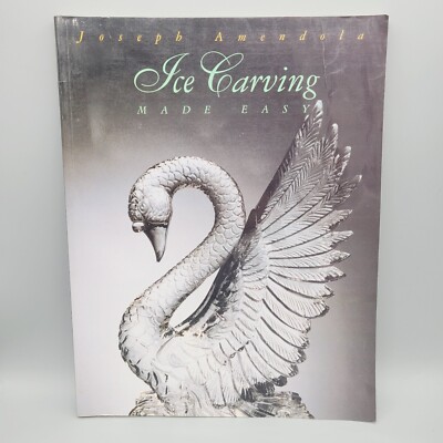Ice Carving Made Easy - Paperback By Amendola, Joseph - GOOD