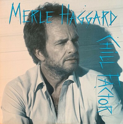 MERLE HAGGARD~Pre-Owned LP-CHILL FACTOR..RARELY PLAYED..VG+/VG+