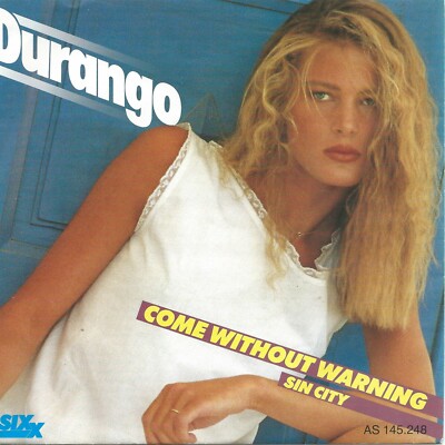 Durango - Come Without Warning: mit PR-Info (7'' Sixx Vinyl-Single Austria 1986)