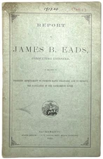 1880 REPORT JAMES B. EADS DRAINAGE NAVIGATION SACRAMENTO RIVER CALIFORNIA CA 1ST
