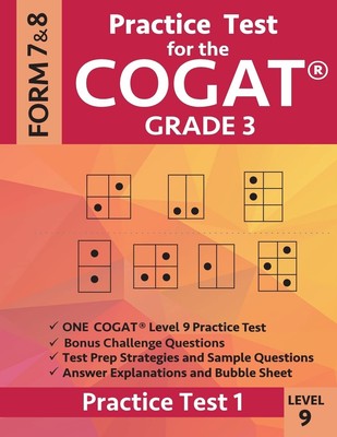 Practice Test for the CogAT Grade 3 Level 9 Form 7 and 8: Practice Test 1: 3...