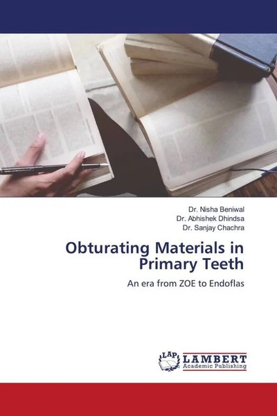Nisha Beniwal (U. A.) | Obturating Materials In Primary Teeth | Taschenbuch-image