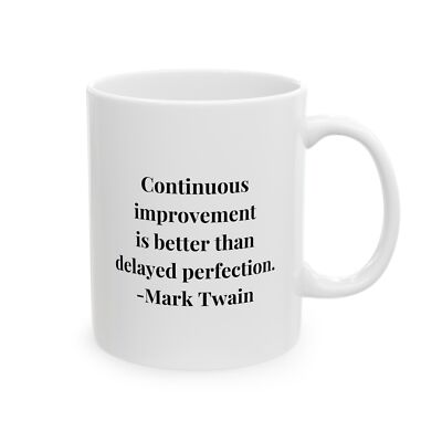 Mark Twain Mug, Continuous Improvement Quote