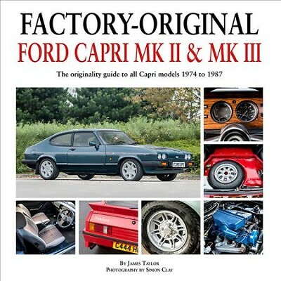 Factory-Original Ford Capri MK II & MK III : The Originality Guide to All Mod...