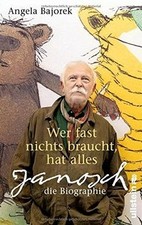 Wer fast nichts braucht, hat alles: Janosch - die Bio... | Livre | état très bon