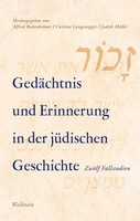 GedäChtnis Und Erinnerung In Der JüDischen Geschichte | Bodenheimer (U. A.)