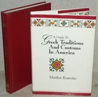 A Guide to Greek Traditions and Customs in America ~ Rouvelas 1999 ~ FREEPOST