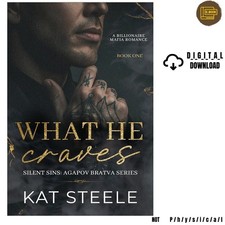 What He Craves: A Billionaire Mafia Romanc, Kat Steele 2026