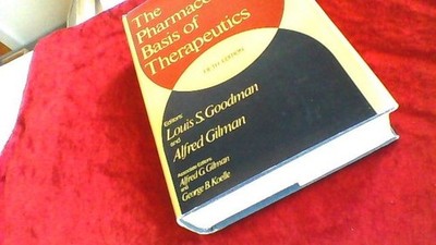 The Pharmacological Basis of Therapeutics: A Textbook of Pharmacology, Toxicolog