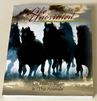 Life Unbridled by Liz Mitten Ryan