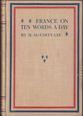 1927 FRANCE ON TEN WORDS A DAY by H. McCarty-Lee