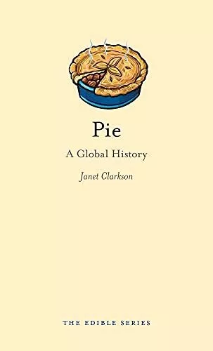 Pie: A Global History (Edible)