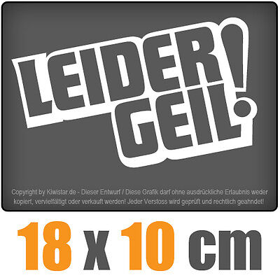LEIDER GEIL II XL 2103 // Sticker JDM Aufkleber Frontscheibe