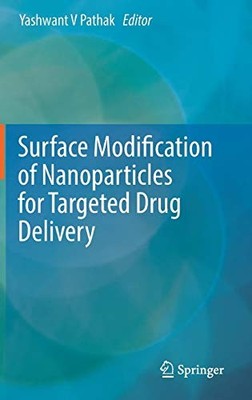 SURFACE MODIFICATION OF NANOPARTICLES FOR TARGETED DRUG By Yashwant Pathak *NEW*