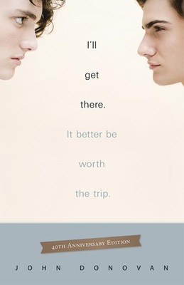 I'll Get There. It Better Be Worth The..., John Donovan