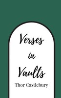 Verses In Vaults Thor Castlebury Taschenbuch Englisch 2024 EAN 9789916880616