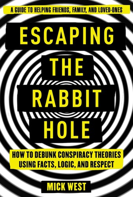 #ad Escaping the Rabbit Hole: How to Debunk Conspiracy Theories Using Facts Log... $10.72